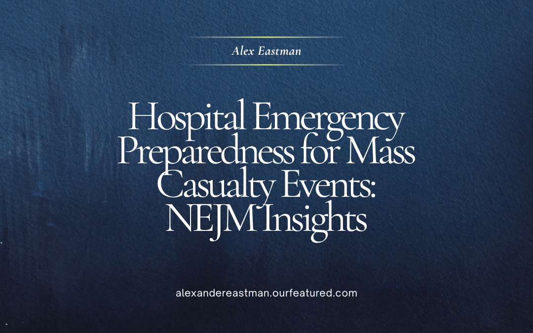 Hospital Emergency Preparedness for Mass Casualty Events: NEJM Insights